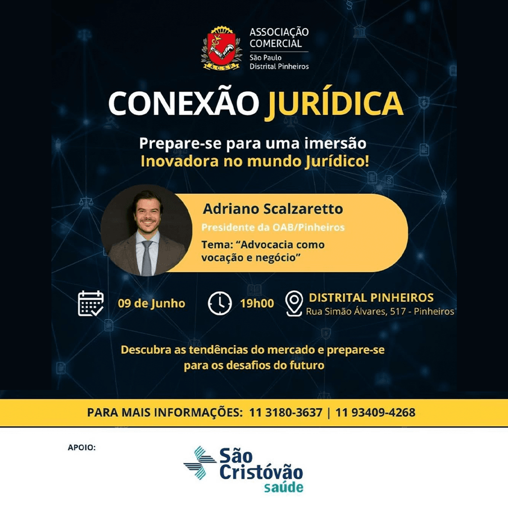 ACSP - Distrital Pinheiros: Conexão Jurídica: Advocacia como vocação e negócio